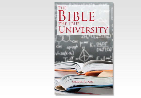 The Bible, the true university - S. Ridout