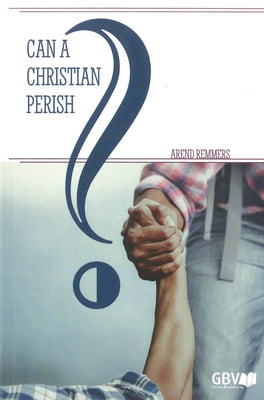 Can a Christian perish?—Arend Remmers