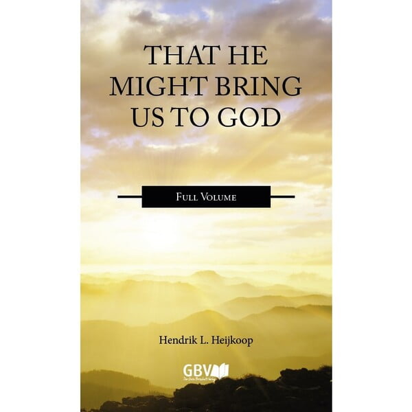 That He might bring us to God - H.L. Heijkoop