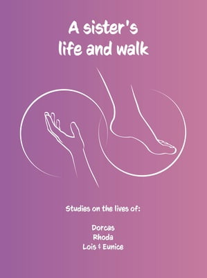 A sister's life and walk - study booklet